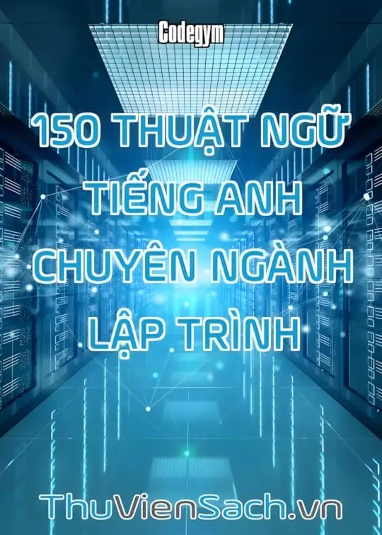 Ảnh bìa sách 150 Thuật Ngữ Tiếng Anh Chuyên Ngành Lập Trình