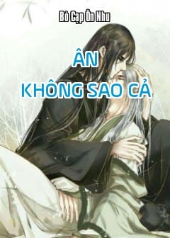 Ảnh Ân, Không Sao Cả
