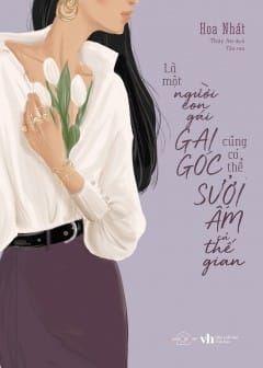 Ảnh Là Một Người Con Gái Gai Góc Cũng Có Thể Sưởi Ấm Cả Thế Gian