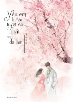 Ảnh Yêu Em Là Điều Tuyệt Vời Nhất Anh Đã Làm