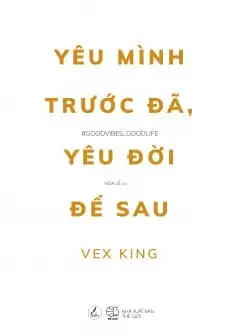 Yêu Mình Trước Đã Yêu Đời Để Sau