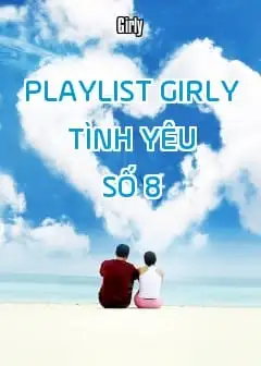 Ảnh Playlist Girly Tình Yêu - Số 8