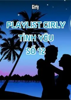 Ảnh Playlist Girly Tình Yêu - Số 12