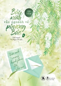 Ảnh Bảy Năm Vẫn Ngoảnh Về Phương Bắc - Phần 1