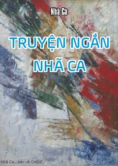 Ảnh Truyện Ngắn - Nhã Ca