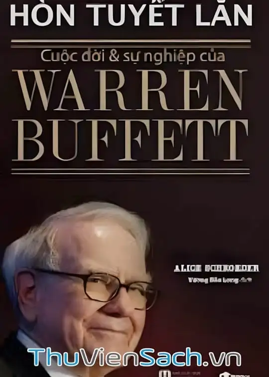 Ảnh bìa sách Hòn Tuyết Lăn: Cuộc Đời Và Sự Nghiệp Của Warren Buffett - Tập 1
