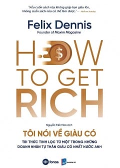 Ảnh How To Get Rich - Tôi Nói Về Giàu Có