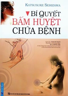 Ảnh Bí Quyết Bấm Huyệt Chữa Bệnh