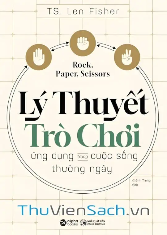 Ảnh bìa sách Kéo, Búa, Bao - Lý Thuyết Trò Chơi Trong Cuộc Sống Thường Ngày