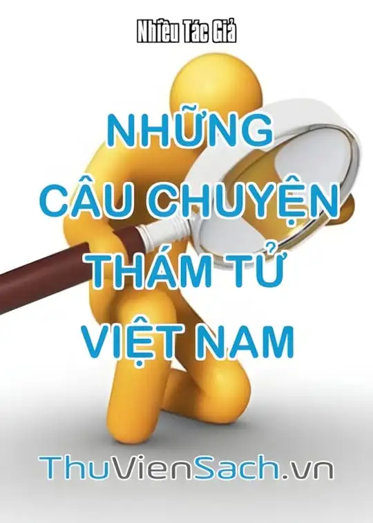 Ảnh bìa sách Những Câu Chuyện Thám Tử Việt Nam