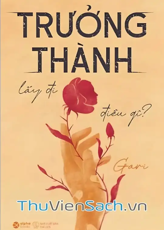 Ảnh bìa sách Trưởng Thành Lấy Đi Điều Gì