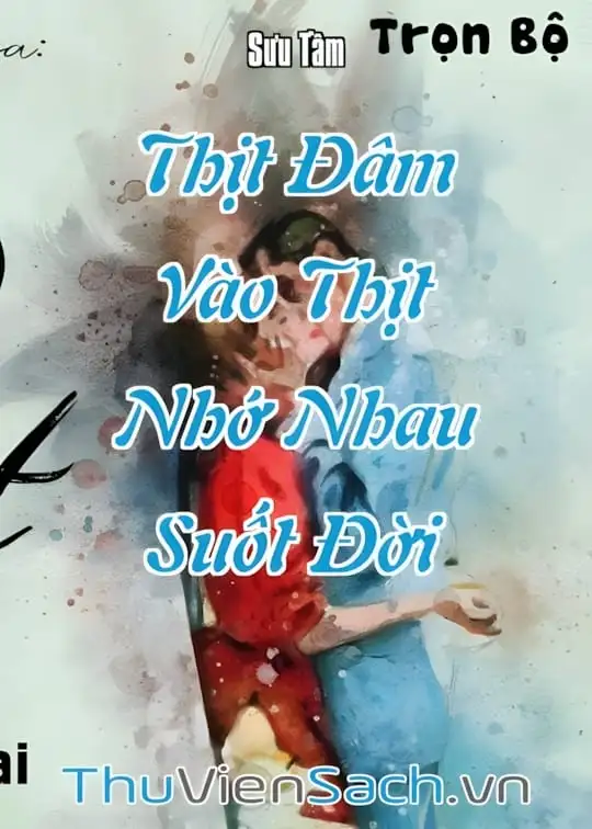 Ảnh bìa sách Thịt Đâm Vào Thịt Nhớ Nhau Suốt Đời