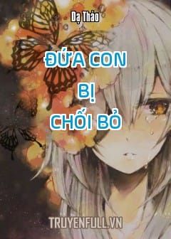 Ảnh Đứa Con Bị Chối Bỏ