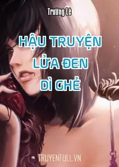 Ảnh Hậu Truyện Lửa Đen - Dì Ghẻ