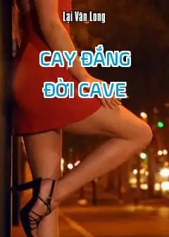 Cay Đắng Đời Cave