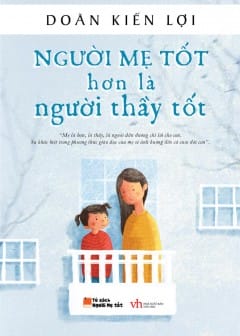 Ảnh Người Mẹ Tốt Hơn Là Người Thầy Tốt