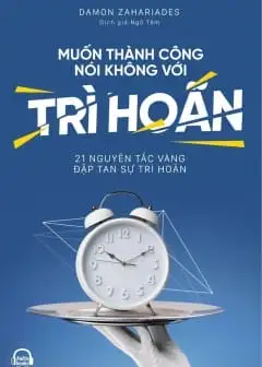 Ảnh Muốn Thành Công Nói Không Với Trì Hoãn
