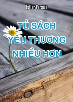 Ảnh Tủ Sách: Yêu Thương Nhiều Hơn