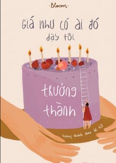 Ảnh Giá Như Có Ai Đó Dạy Tôi Trưởng Thành