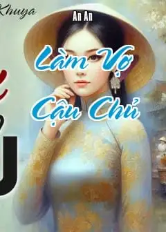 Làm Vợ Cậu Chủ