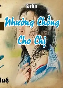Ảnh Nhường Chồng Cho Chị