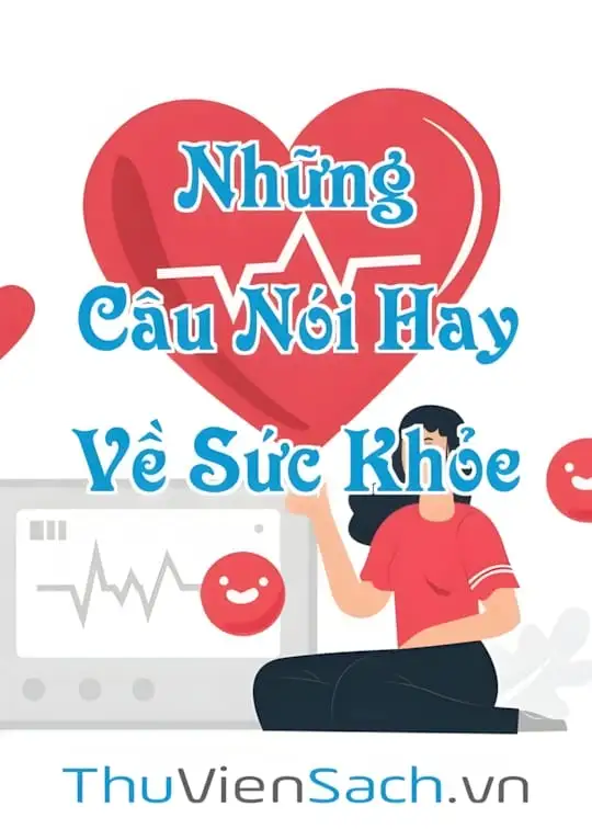 Ảnh bìa sách Những Câu Nói Hay Về Sức Khỏe Cần Chú Ý Và Lưu Tâm