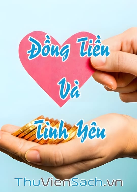 Ảnh bìa sách 40+ Những Câu Nói Hay Về Đồng Tiền Và Tình Yêu