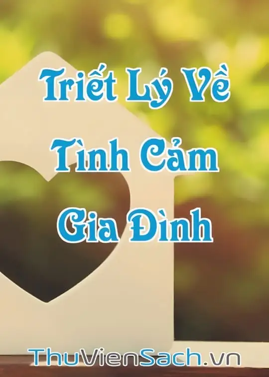 Ảnh bìa sách 70+ Câu Nói, Triết Lý Về Tình Cảm Gia Đình Hay Và Ý Nghĩa, Đáng Để Đọc