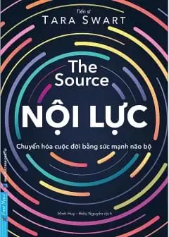 Ảnh The Source - Nội Lực: Chuyển Hóa Cuộc Đời Bằng Sức Mạnh Não Bộ