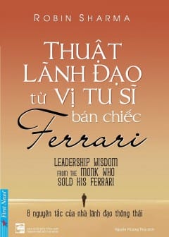 Ảnh Thuật Lãnh Đạo Từ Vị Tu Sĩ Bán Chiếc Ferrari