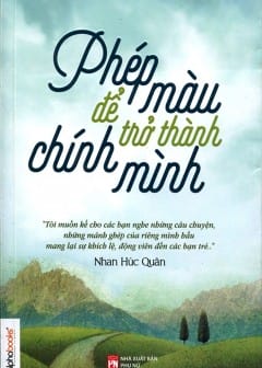 Ảnh Phép Màu Để Trở Thành Chính Mình