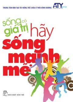 Ảnh Sống Có Giá Trị - Tập 1: Hãy Sống Mạnh Mẽ