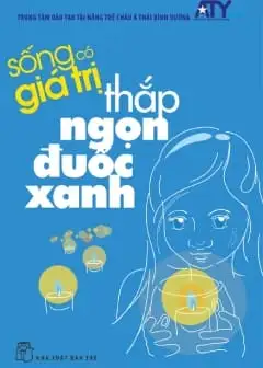 Ảnh Sống Có Giá Trị - Tập 3: Thắp Ngọn Đuốc Xanh