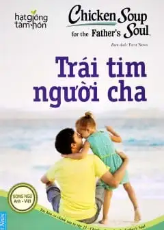 Ảnh Chicken Soup For The Soul - Tập 23: Trái Tim Người Cha