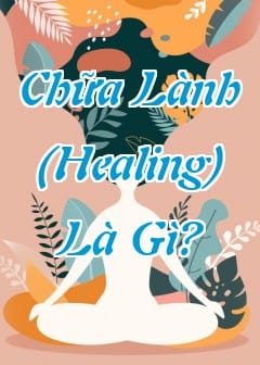 Ảnh Chữa Lành (Healing) Là Gì?