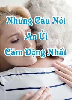 Ảnh Những Câu Nói An Ủi Người Đang Buồn Chân Thành, Cảm Động Nhất