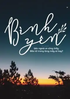 Ảnh Cuộc Sống Bình Yên Và Những Câu Nói Hay Về Điều Đó