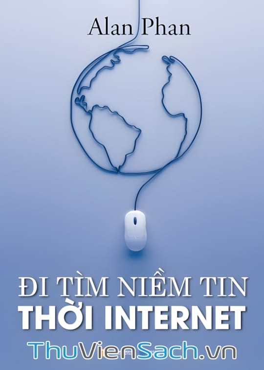 Ảnh bìa sách Đi Tìm Niềm Tin Thời Internet