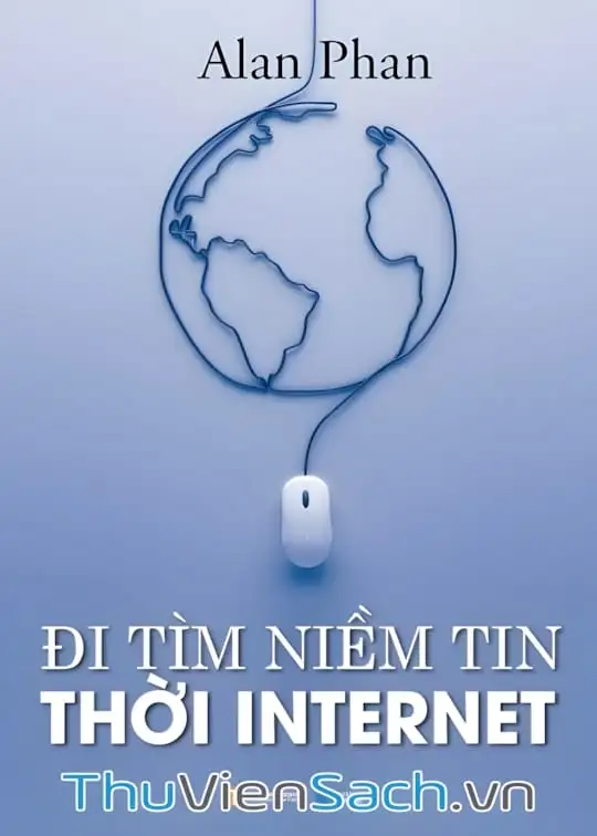 Ảnh bìa sách Đi Tìm Niềm Tin Thời Internet