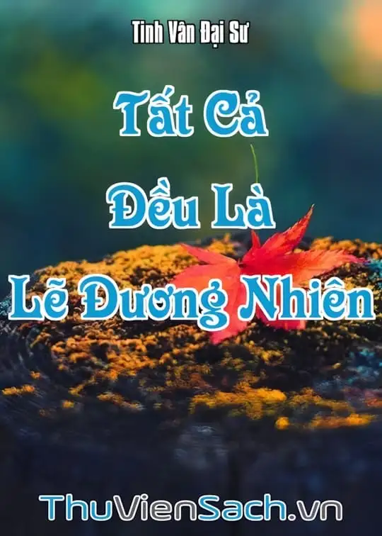 Ảnh bìa sách Tất Cả Đều Là Lẽ Đương Nhiên