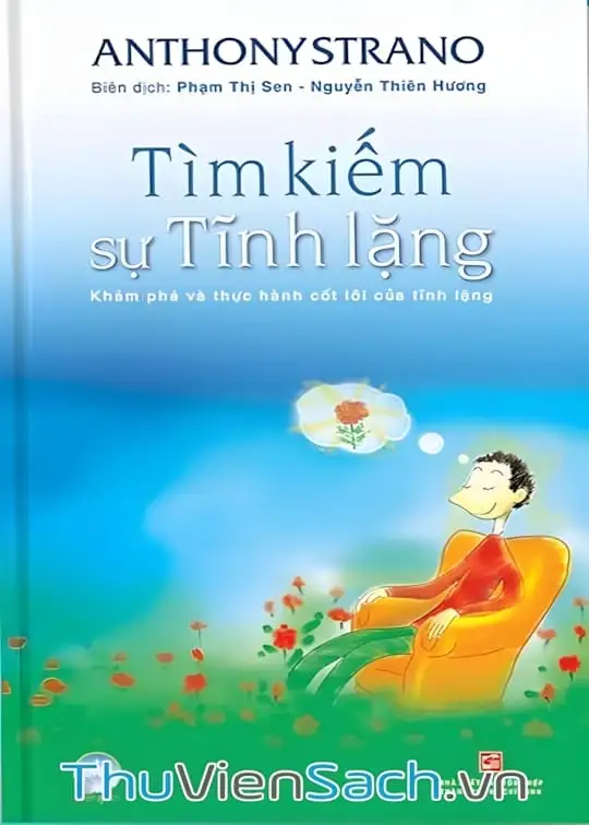 Ảnh bìa sách Tìm Kiếm Sự Tĩnh Lặng - Khám Phá Và Thực Hành Cốt Lõi Của Tĩnh Lặng