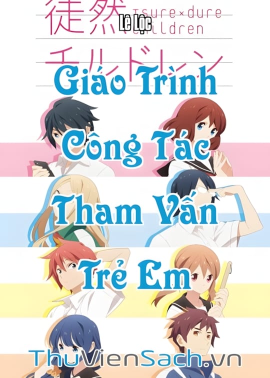 Ảnh bìa sách Giáo Trình Công Tác Tham Vấn Trẻ Em