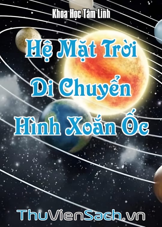 Ảnh bìa sách Cách Hệ Mặt Trời Di Chuyển Hình Xoắn Ốc Trong Ngân Hà Milky Way