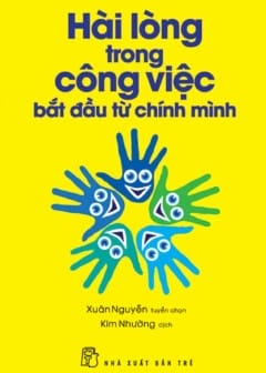 Ảnh Hài Lòng Trong Công Việc Bắt Đầu Từ Chính Mình