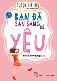 Ảnh Giáo Dục Giới Tính - Tập 3: Bạn Đã Sẵn Sàng Để Yêu