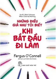 Những Điều Giá Như Tôi Biết Khi Bắt Đầu Đi Làm