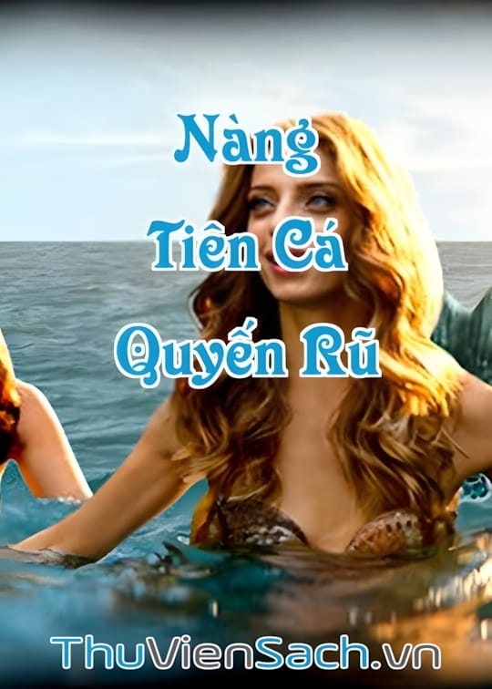 Ảnh bìa sách Nàng Tiên Cá Quyến Rũ