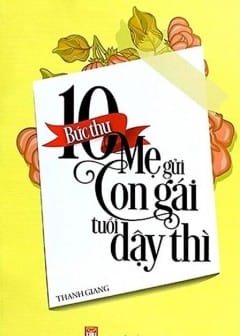 Ảnh Mười Bức Thư Mẹ Gửi Con Gái Tuổi Dậy Thì
