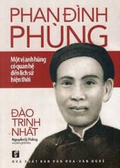 Ảnh Phan Đình Phùng Một Vị Anh Hùng Có Quan Hệ Đến Lịch Sử Hiện Thời