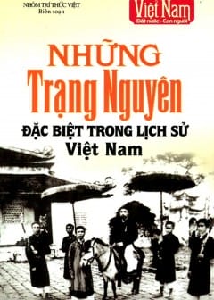 Ảnh Những Trạng Nguyên Đặc Biệt Trong Lịch Sử Việt Nam